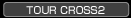 TOUR CROSS 2